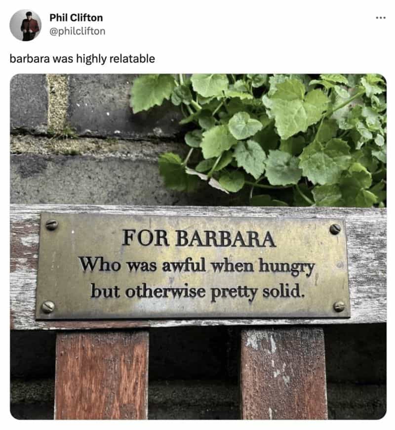 barbara was highly relatable FOR BARBARA Who was awful when hungry but otherwise pretty solid.