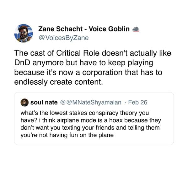 The cast of Critical Role doesn't actually like DnD anymore but have to keep playing because it's now a corporation that has to endlessly create content.