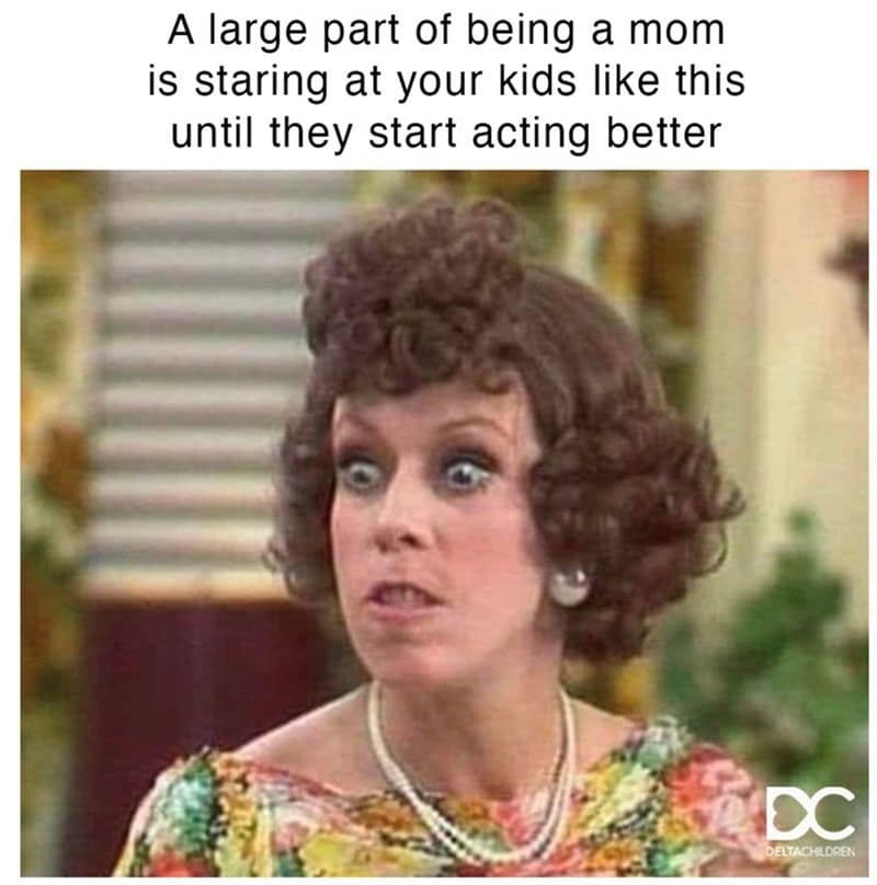 A large part of being a mom is staring at your kids like this until they start acting better
