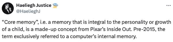 "Core memory", i.e. a memory that is integral to the personality or growth of a child, is a made-up concept from Pixar's Inside Out. Pre-2015, the term exclusively referred to a computer's internal memory.