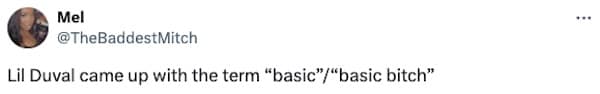 Lil Duval came up with the term "basic"/"basic bitch"