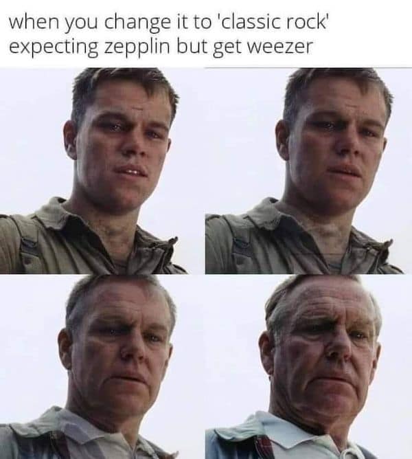 when you change it to 'classic rock' expecting zepplin but get weezer