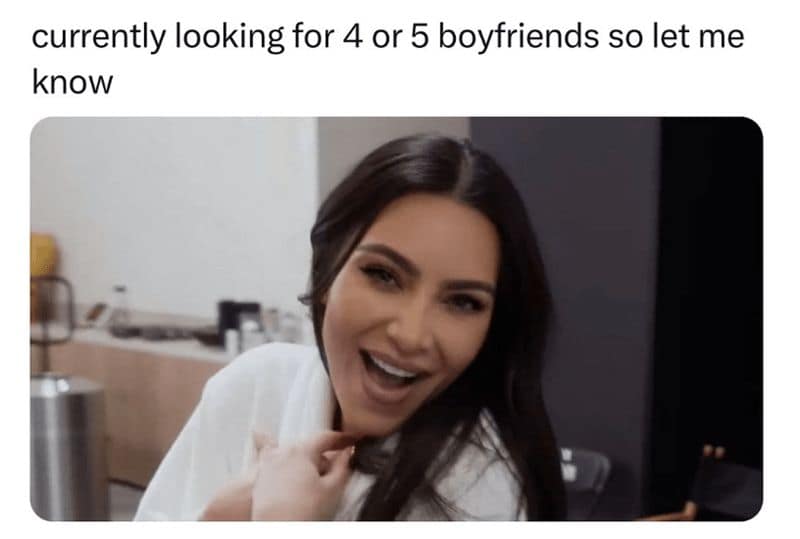 currently looking for 4 or 5 boyfriends so let me know