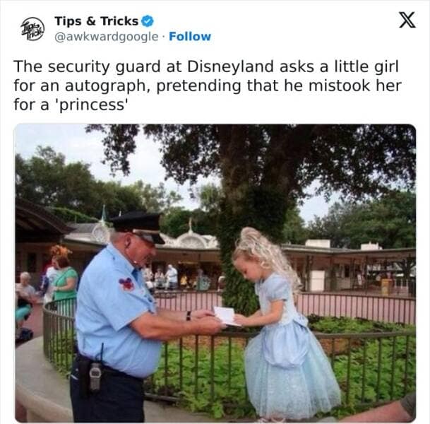 The security guard at Disneyland asks a little girl for an autograph, pretending that he mistook her for a 'princess'