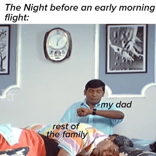 The Night before an early morning flight: my dad rest of the family