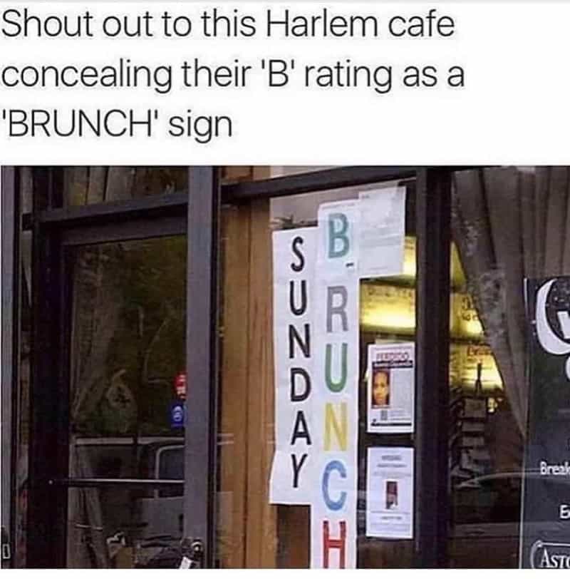 Shout out to this Harlem cafe concealing their 'B' rating as a 'BRUNCH' sign