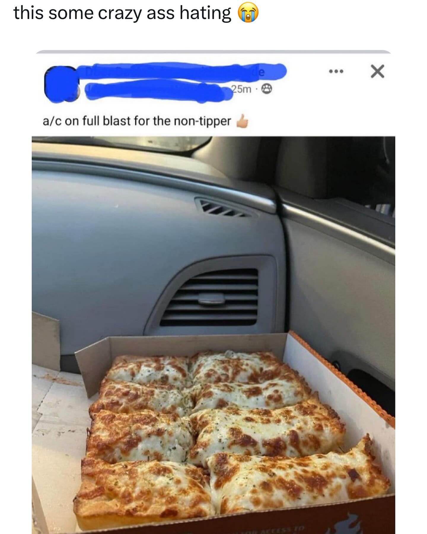 this some crazy ass hating 25m • ® a/c on full blast for the non-tipper