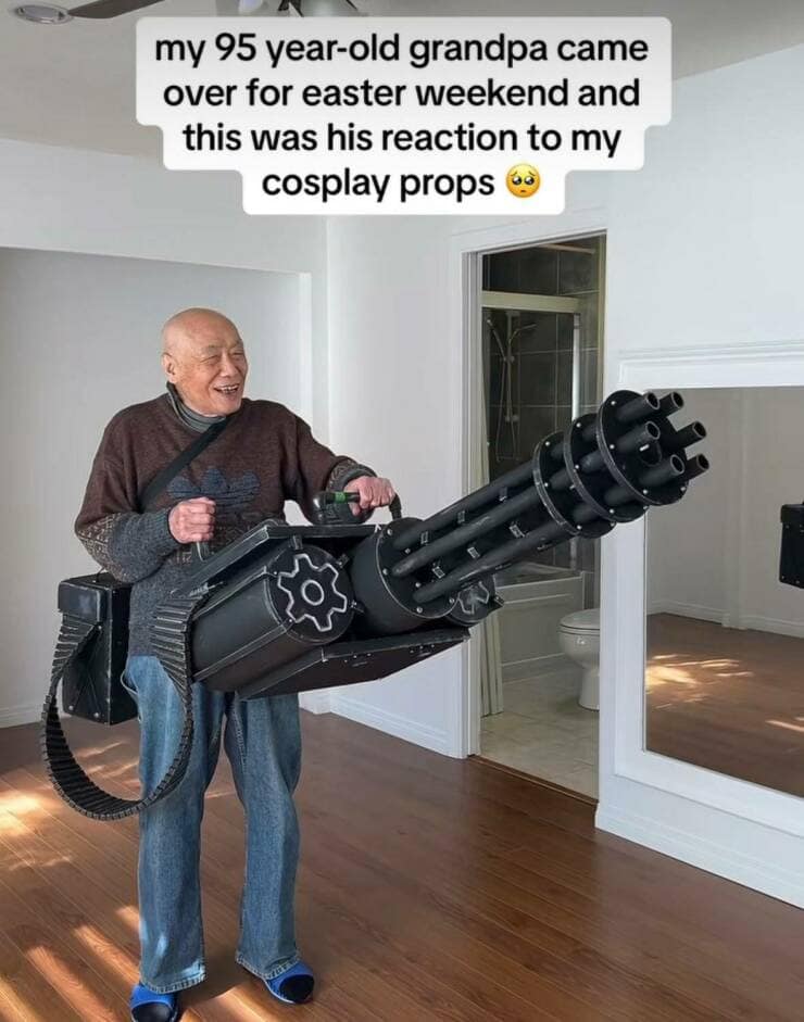 my 95 year-old grandpa came over for easter weekend and this was his reaction to my cosplay props