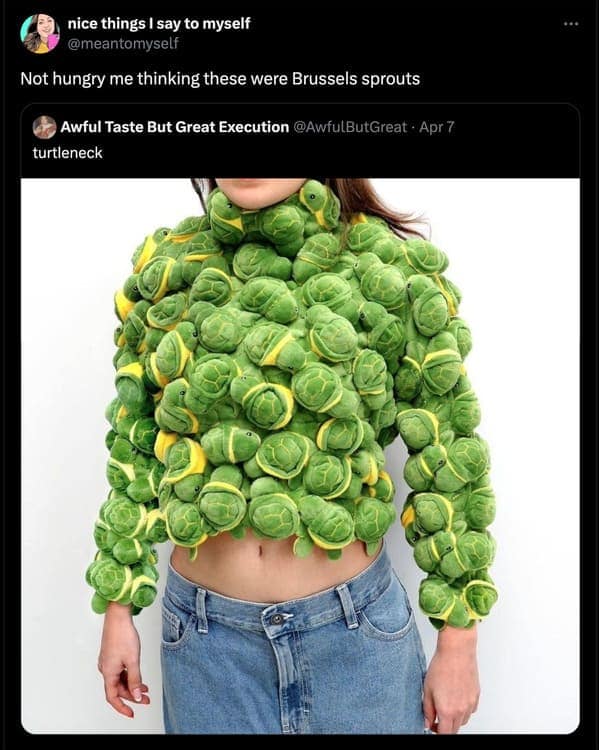 Not hungry me thinking these were Brussels sprouts A