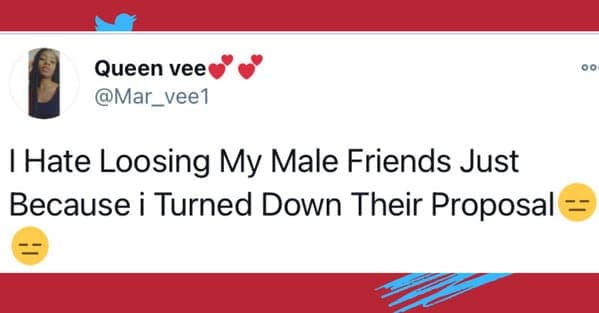 I Hate Loosing My Male Friends Just Because i Turned Down Their Proposal