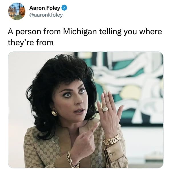 A person from Michigan telling you where they're from