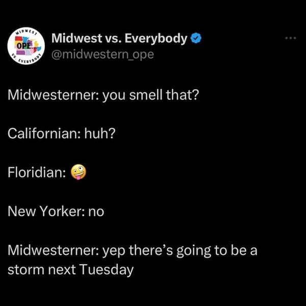 funny memes about the Midwest, relatable memes, Midwestern life, memes from the Midwest, Midwestern humor, regional memes