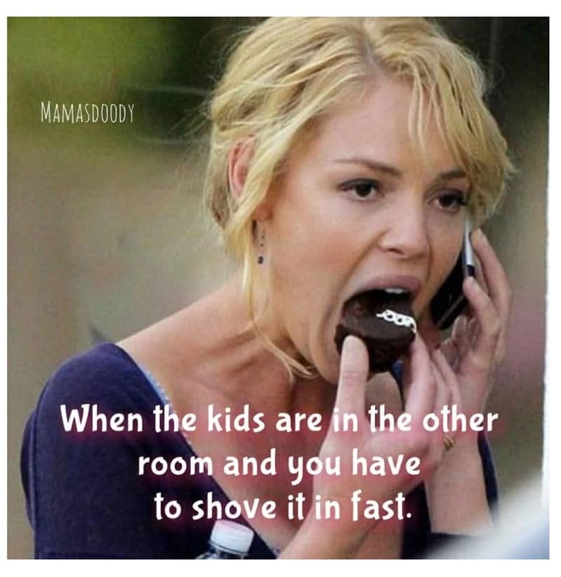 When the kids are in the other room and you have to shove it in fast.