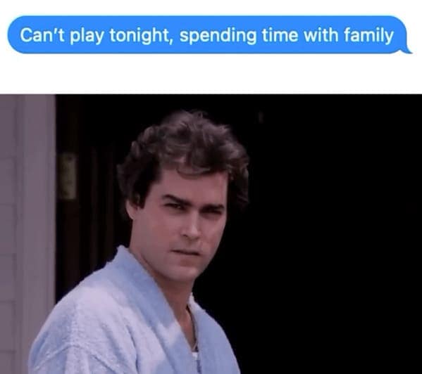 Can't play tonight, spending time with family