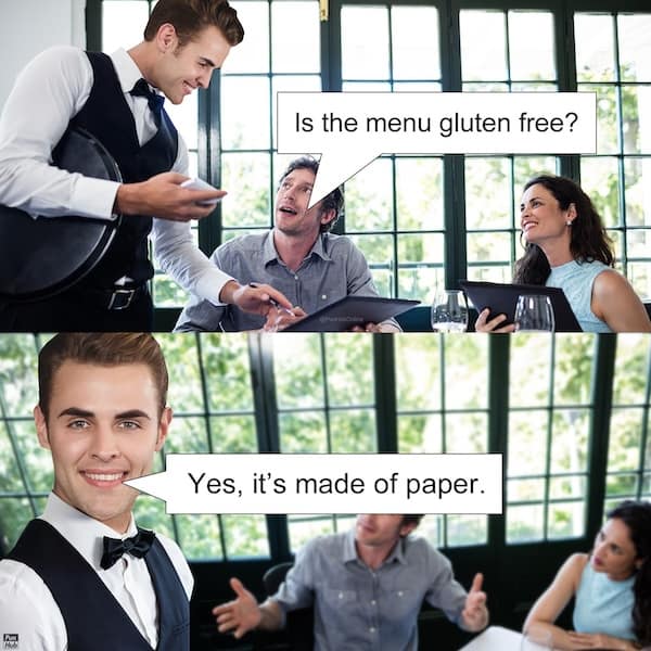 Is the menu gluten free? Yes, it's made of paper.