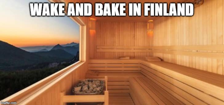 WAKE AND BAKE IN FINLAND
