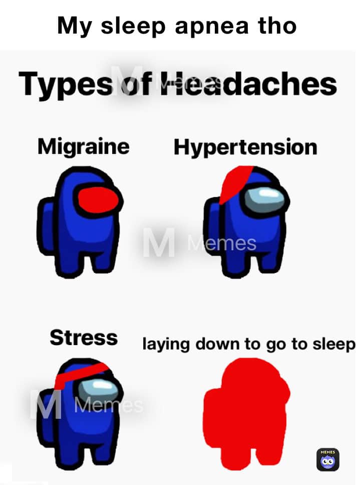 sleep apnea memes, insomnia memes, CPAP memes, sleep apnea humor, snoring memes, Sleep-disordered breathing memes, CPAP machine struggles, snoring struggles humor