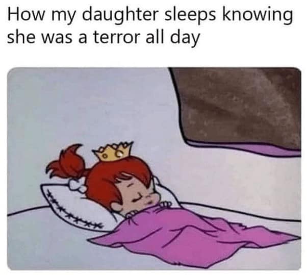 How my daughter sleeps knowing she was a terror all day