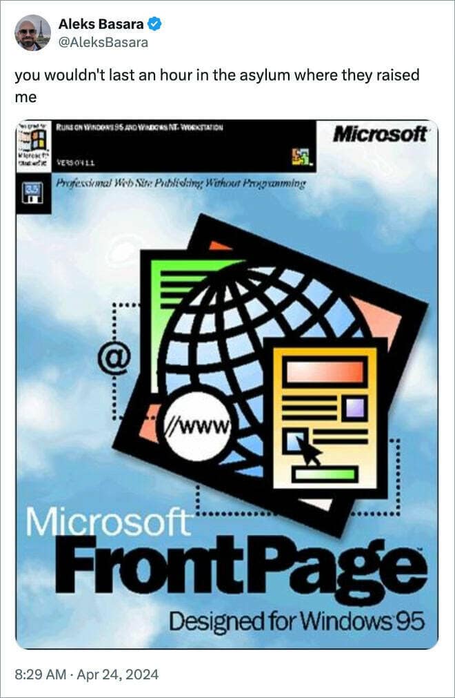 you wouldn't last an hour in the asylum where they raised me