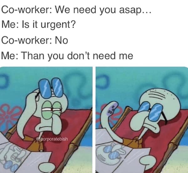 work memes, office humor, Work Life Balance, Office Memes, Workplace Humor, Corporate Humor,