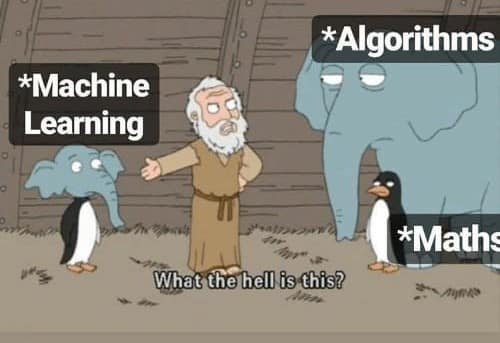 ai memes. *Machine Learning *Math:
