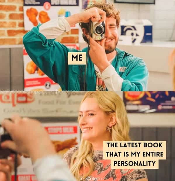 book memes. ME THE LATEST BOOK THAT IS MY ENTIRE PERSONALITY