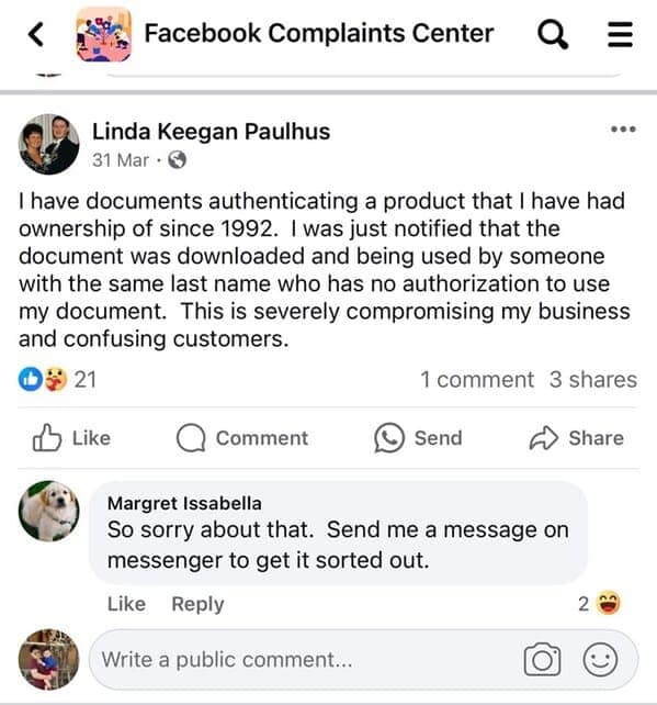 I have documents authenticating a product that I have had ownership of since 1992. I was just notified that the document was downloaded and being used by someone with the same last name who has no authorization to use my document. This is severely compromising my business and confusing customers.