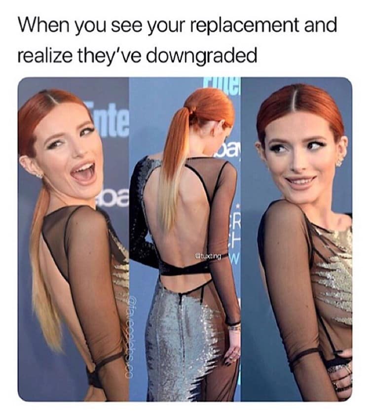 breakup memes. When you see your replacement and realize they've downgraded