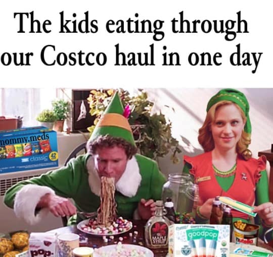 Costco memes. The kids eating through our Costco haul in one day