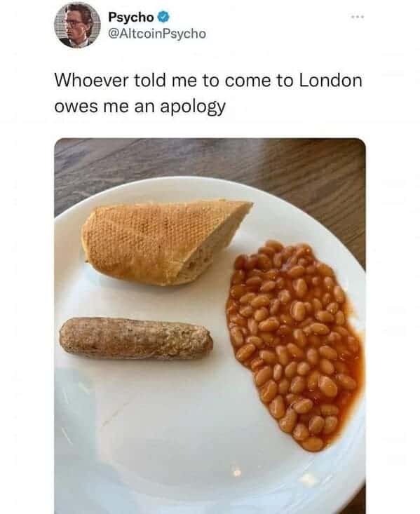 Whoever told me to come to London owes me an apology