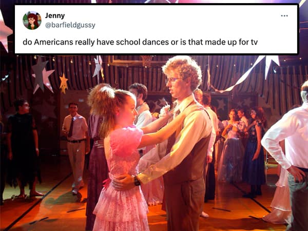 do Americans really have school dances or is that made up for tv
