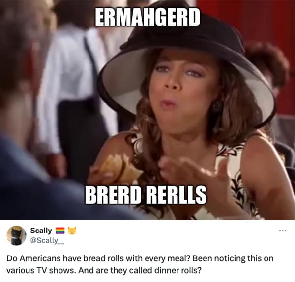 Do Americans have bread rolls with every meal? Been noticing this on various TV shows. And are they called dinner rolls?