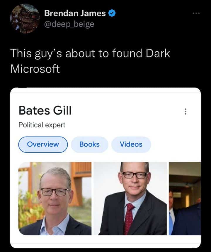 funny dumb memes. This guy's about to found Dark Microsoft Bates Gill
