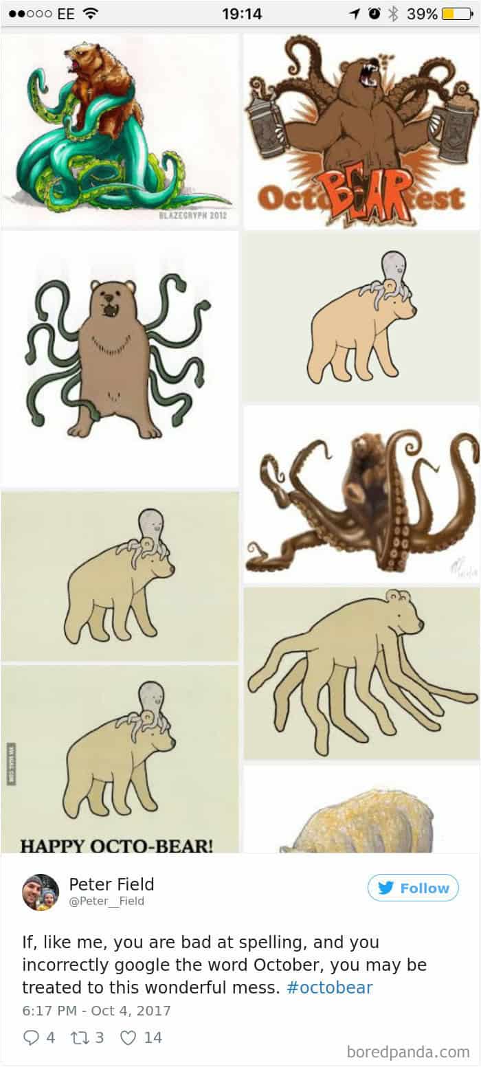 If, like me, you are bad at spelling, and you incorrectly google the word October, you may be treated to this wonderful mess. #octobear