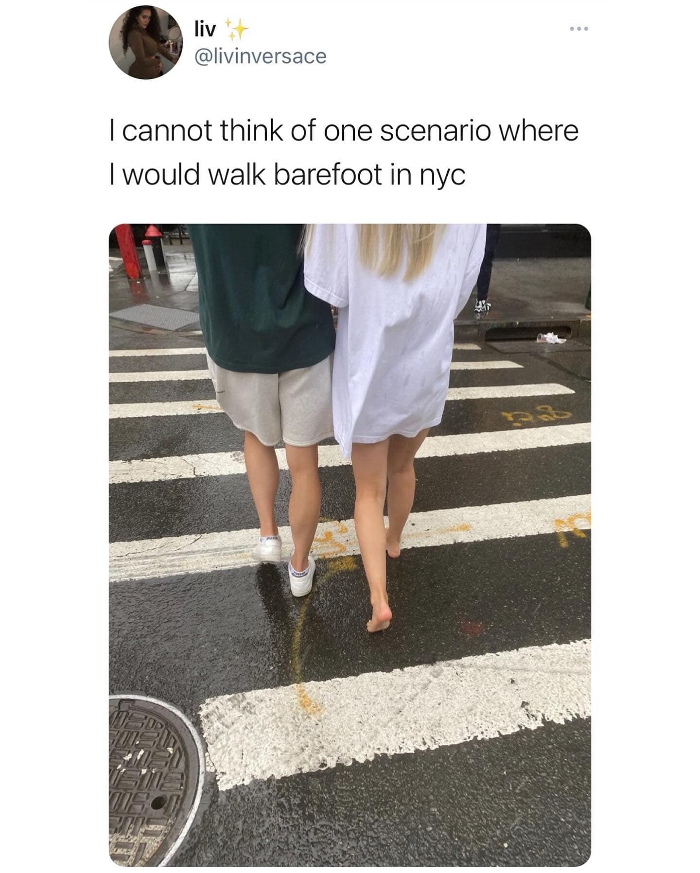 I cannot think of one scenario where I would walk barefoot in nyc