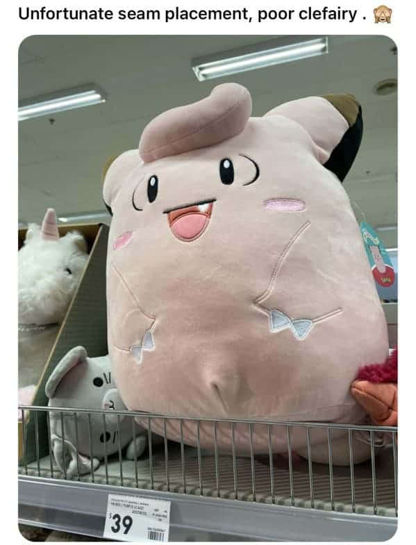 funny pics. Unfortunate seam placement, poor clefairy .