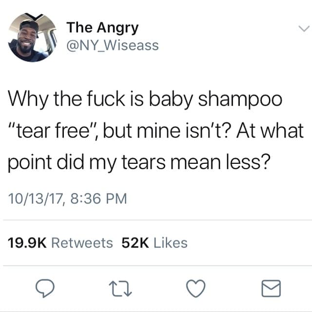 funny pics. baby shampoo "tear free", but mine isn't? At what point did my tears mean less?