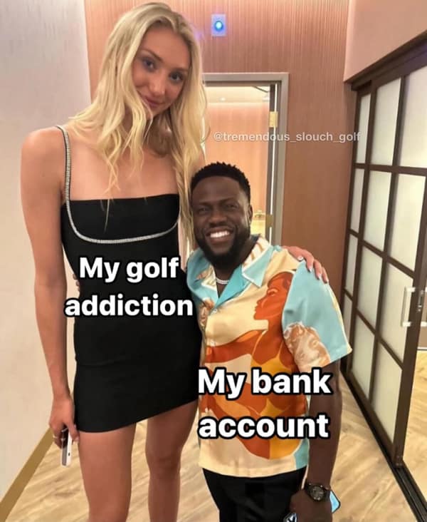 golf memes. My golf addiction My bank account