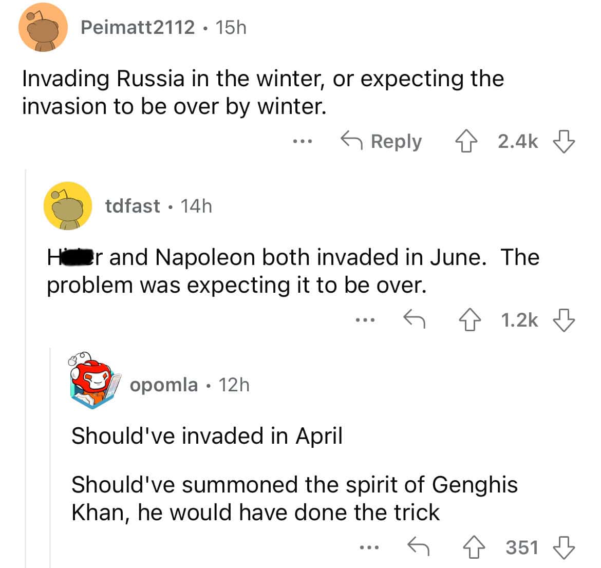 Invading Russia in the winter, or expecting the invasion to be over by winter.