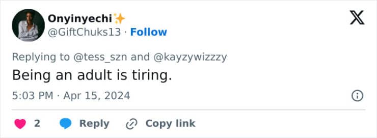 Being an adult is tiring.