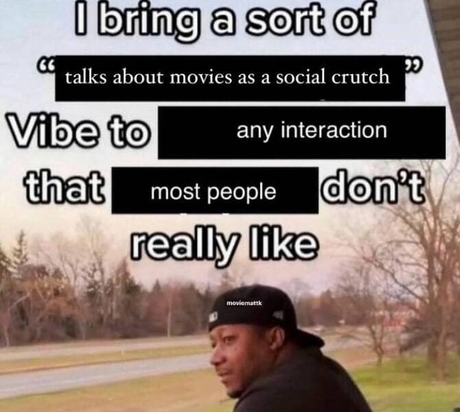 movie memes, film memes, cinematic humor, funny movie references, movie parodies, comedic film analysis, laugh-out-loud cinema moments