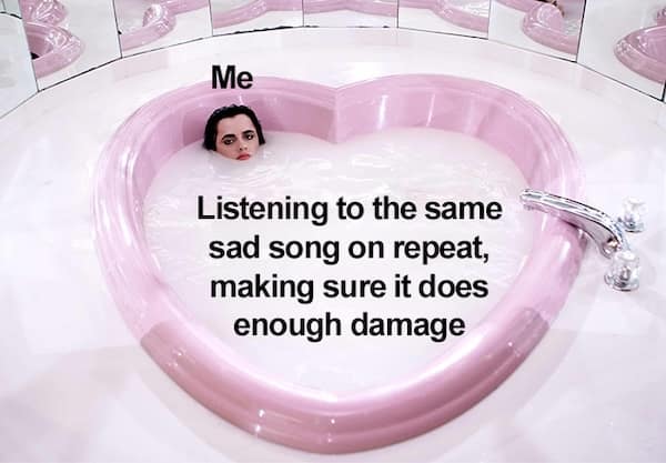 nihilist memes. Me Listening to the same sad song on repeat, making sure it does enough damage