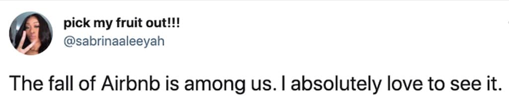 airbnb memes. The fall of Airbnb is among us. I absolutely love to see it.