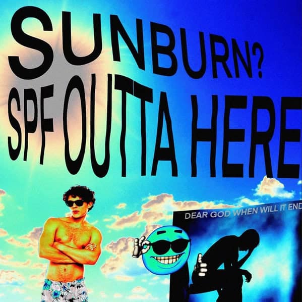 bad sunburn memes. SUNBURNE SPF OUTTA HERE