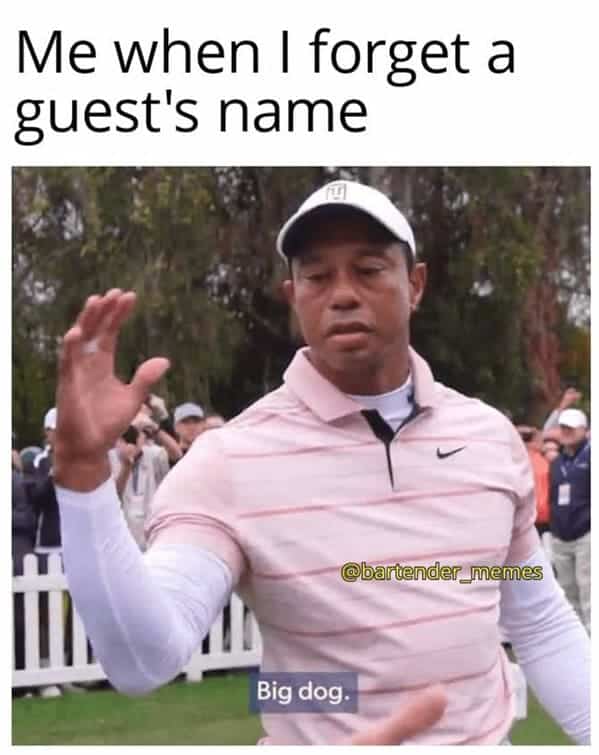bartender memes. Me when I forget a guest's name