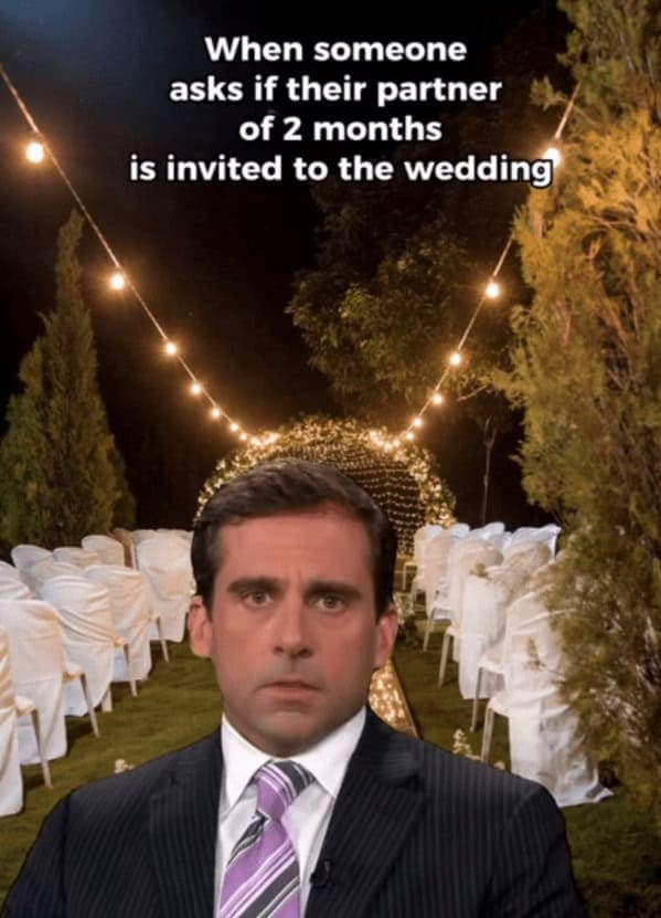 bridal memes. When someone asks if their partner of 2 months is invited to the wedding