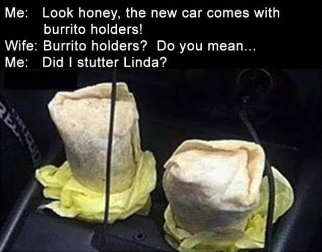 burrito memes, food memes, Mexican food humor, funny burrito quotes, culinary memes, eating memes, taco jokes, nacho memes, burrito jokes, burrito humor