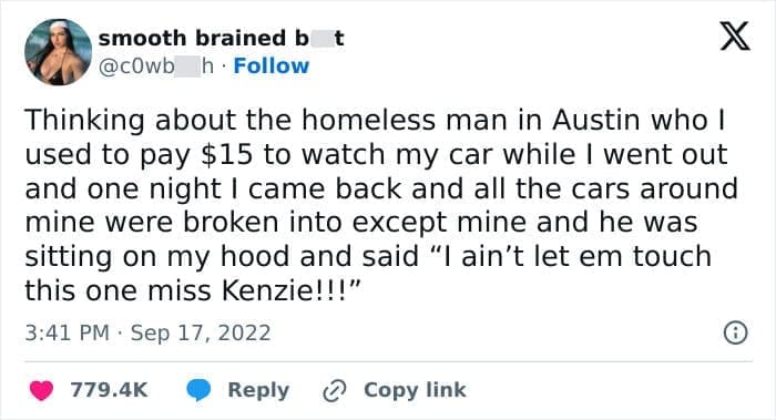 Thinking about the homeless man in Austin who l used to pay $15 to watch my car while I went out and one night I came back and all the cars around mine were broken into except mine and he was sitting on my hood and said "I ain't let em touch this one miss Kenzie!!!"