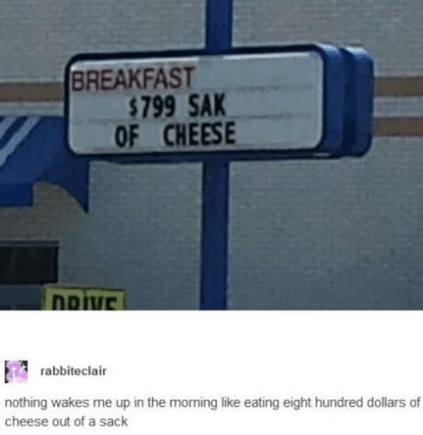 cheese memes. nothing wakes me up in the morning like eating eight hundred dollars of cheese out of a sack