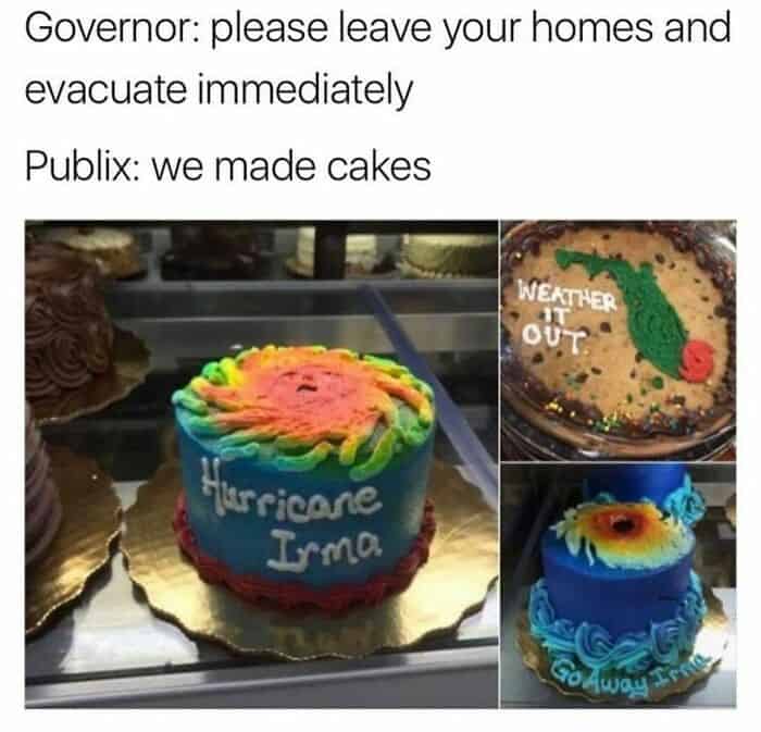 Governor: please leave your homes and evacuate immediately Publix: we made cakes